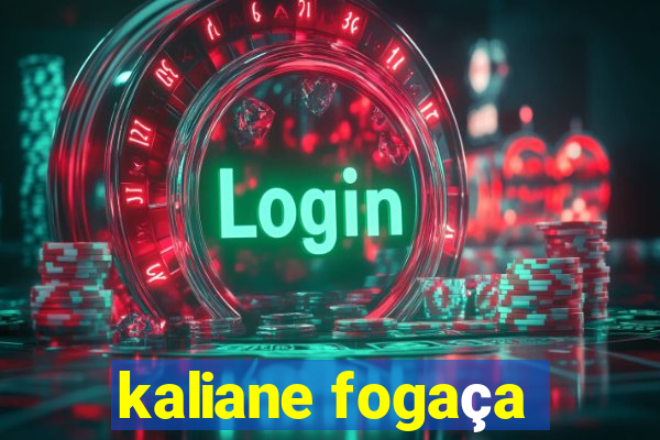 kaliane fogaça